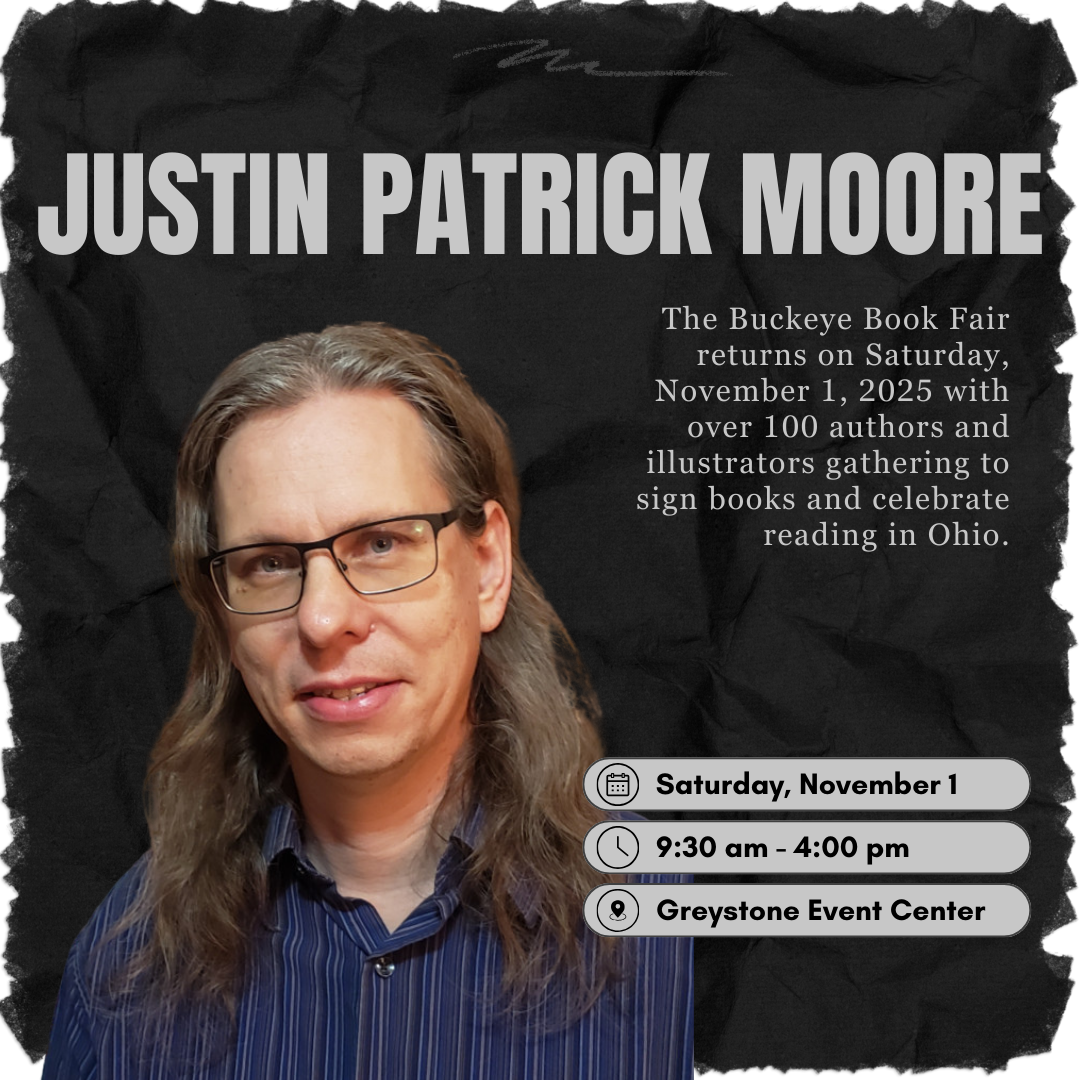 Justin Patrick Justin Patrick Moore – Buckeye Book Fair